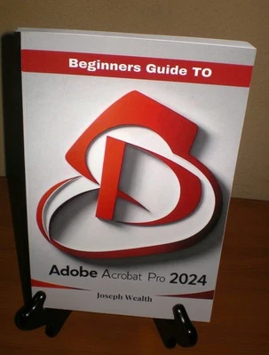 Beginners Guide to ADOBE ACROBAT Pro 2024 Step by Step Handbook Work Efficiently - Image 1 of 4