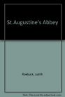 St.Augustine's Abbey By Judith Roebuck