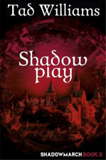 Tad Williams Shadowplay (Paperback) Shadowmarch (UK IMPORT)