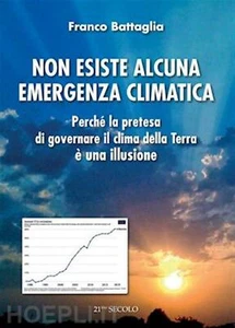 Non esiste alcuna emergenza climatica. Perché la pretesa di governare il c... - Foto 1 di 1
