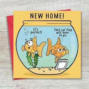 New Home Card Funny Goldfish Bowl Cat Flap - Funny New House Card - Trasloco casa - Foto 1 di 6