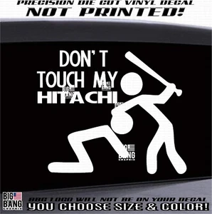 Calcomanía adhesiva Dont Touch My Hydraulic Shovel SUV coche camión ventana carrocería troquelada  - Imagen 1 de 4
