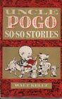 "Uncle Pogo So-So Stories " by Walt Kelly - PB, Simon & Schuster, 1953, Vintage