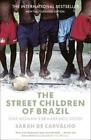 Sarah De Carvalho The Street Children of Brazil (Taschenbuch)