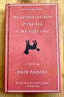 THE CURIOUS INCIDENT OF THE DOG IN THE NIGHT-TIME: A NOVEL BY MARK HADDON 2003
