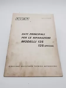 Manuale officina Fiat 125 125 Special dati principali per le riparazioni ed 1972 - Foto 1 di 24