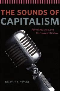 The Sounds of Capitalism: Advertising, Music, and the Conquest of Culture - Imagen 1 de 1