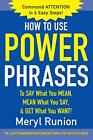 How To Use Power Phrases To Say What You Mean, Mean What You, Runion, Meryl-,