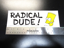 The Simpsons Bumper Sticker - Fox 1990 - Bart Simpson - Radical Dude - Vintage
