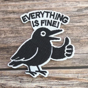 Everything Is Fine Daumen hoch Rabe schwarzer Vogel Goth Bügelbild Patch - Bild 1 von 2