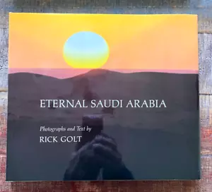 ETERNAL SAUDI ARABIA by Rick Golt - RARE - Coffee Table Book w/ Triad III sleeve - Picture 1 of 3