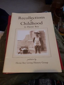 Recollections of Childhood in Herne Bay  - Herne Bay Living History Group . PBK - Bild 1 von 3