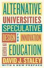 Alternative Universities, David J.  Staley,  Paper