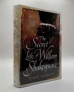 Jude Morgan / THE SECRET LIFE OF WILLIAM SHAKESPEARE Signed 1st Edition 2012 - Picture 1 of 4