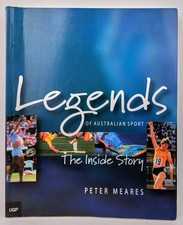 Peter Meares: Legends of Australian Sport: The Inside Story 1st Edition SIGNED