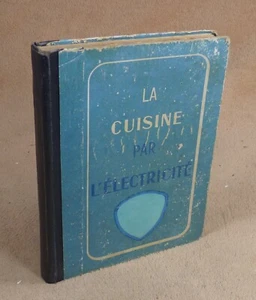 LA CUISINE PAR L'ELECTRICITE - DE CASTILLA - APEL 1948 - Picture 1 of 6