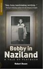 Robert Rosen - Bobby In Naziland   A Tale of Flatbush - New Paperback - L245z