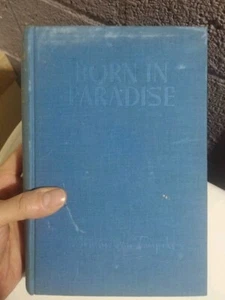  Born In Paradise 1st Edition 1940 Hardback Book By Armine Von Tempski - Picture 1 of 5