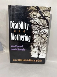 Disability And Mothering: Liminal Spaces Of Embodied Knowledge *1 Edition HCDJ - Picture 1 of 7