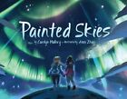 Painted Skies, Paperback By Mallory, Carolyn; Zhao, Amei (Ilt), Brand New, Fr...