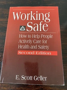 Working Safe: How to Help People Actively Care for Health and Safety Geller 2nd* - Picture 1 of 4