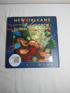 New Orleans Classic Gumbos and Soups by Kit Wohl Hardcover Cookbook 2009 - Picture 1 of 12
