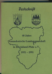 Donaudeutsche Landsmannschaft Rheinland-Pfalz: Festschrift 1951-1991 (1991) - Bild 1 von 1