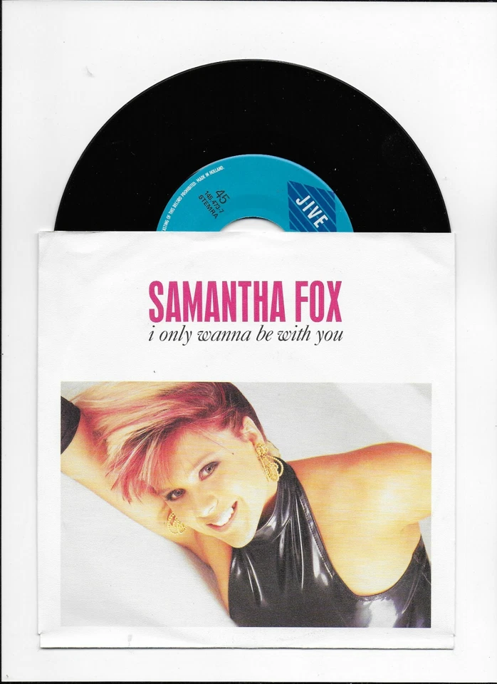 SAMANTHA FOX I ONLY WANNA BE WITH YOU ORIGINAL SINGLE FROM NETHERLANDS - Image 1 of 1