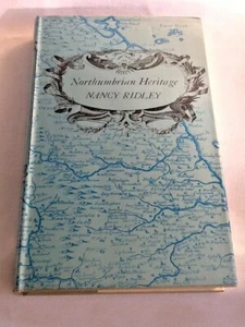 Northumbrian Heritage by Nancy Ridley - Hardback 1969 - Picture 1 of 11
