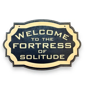 Welcome to the Fortress of Solitude - Black Door Sign 6x9 - Picture 1 of 8