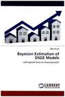 Bayesian Estimation of DSGE Models with special focus on Housing sector 2894
