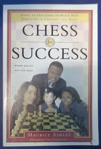 Chess for Success, by Grandmaster Maurice Ashley. Uncorrected Bound Galley 2005 - Picture 1 of 1