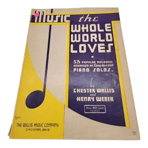 Music The Whole World Loves 53 Popular Melodies Piano Solos Wallis & Weber 1936 - Picture 1 of 4