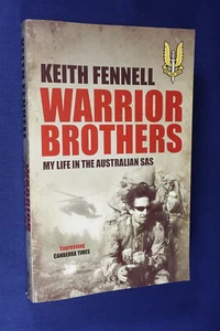 WARRIOR BROTHERS Keith Fennell MY LIFE IN THE AUSTRALIAN SAS Book Med Pb - Picture 1 of 12