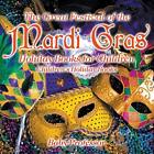 The Great Festival Of The Mardi Gras - Holiday Books For Children | Children'-,