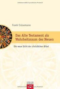 Das Alte Testament als Wahrheitsraum des Neuen: Die neue... | Buch | Zustand gut