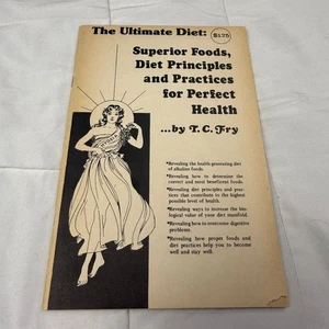 Ultimate Diet Superior Foods T C Fry Perfect Health Natural Nutrition Booklet - Imagen 1 de 7