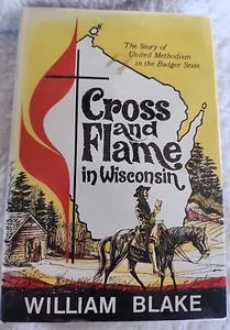 William Blake CROSS AND FLAME IN WISCONSIN United Methodism 1973 (E5) - Picture 1 of 15