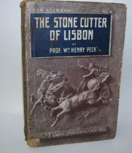 1889 Antique Book The Stone Cutter of Lisbon by Prof. Wm Henry Peck - Imagen 1 de 2