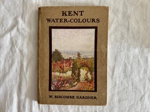 Kent Water-Colours — W. Biscombe Gardner - Picture 1 of 6