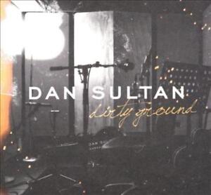 DAN SULTAN - DIRTY GROUND NEW CD