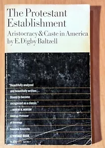 The Protestant Establishment - E. Digby Baltzell (1964) First Vintage Ed. V-334 - Imagen 1 de 8