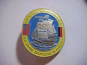 300 Jahre Deutsche in Amerika 1683 bis 1983 CONCORD TALL SHIP Anstecknadel - Bild 1 von 3