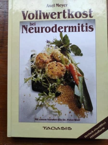 Axel Meyer Vollwertkost bei Neurodermitis Tierisch eiweißfrei reizstoffarm gesun - Bild 1 von 10