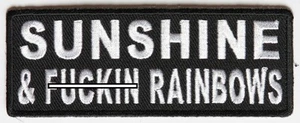 SUNSHINE AND F*CKIN RAINBOWS - PATCH ZUM AUFBÜGELN ODER AUFNÄHEN - Bild 1 von 1