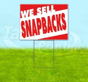 WE SELL SNAPBACKS Yard Sign Corrugated Plastic Bandit Lawn Decoration USA - Picture 1 of 4