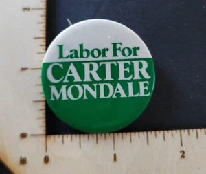 1976 Labor for Carter Mondale - Presidential Campaign Pin Button Pinback - Picture 1 of 2