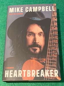 Heartbreaker by Mike Campbell SIGNED 1st/1st HC DJ 2025 Memoir Tom Petty Music - Imagen 1 de 13