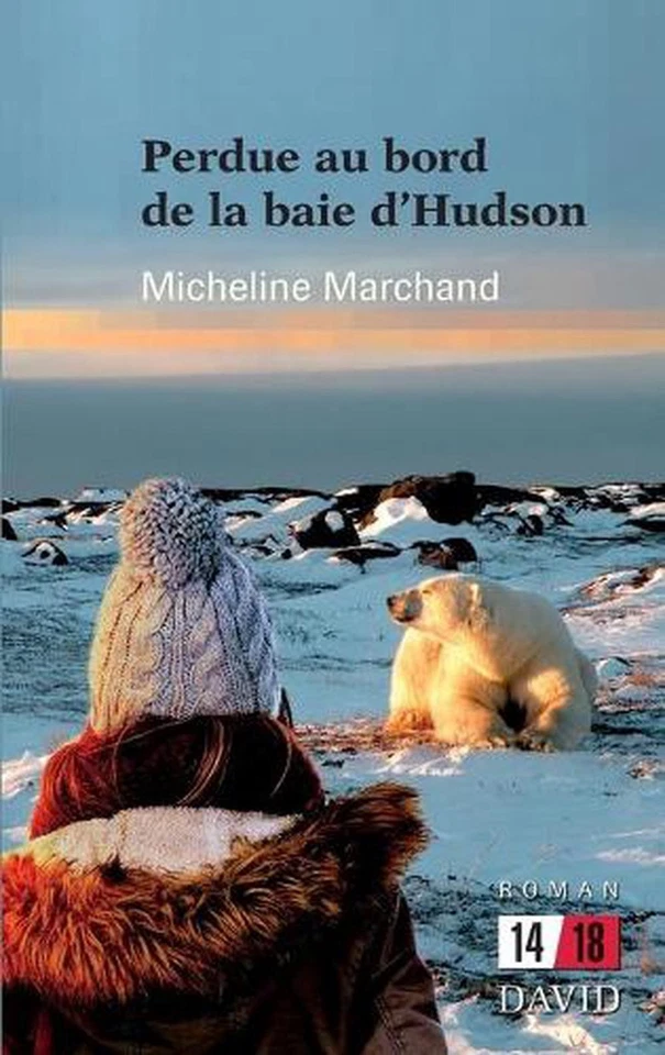 Libro de bolsillo Perdue au bord de la Baie d'Hudson de Micheline Marchand (francés) Foto 1 de 1