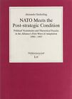 Alexander Siedschlag NATO Meets the Post-Strategic Condition (Taschenbuch)